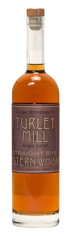 Turley Mill Single Barrel Cask Strength Straight Rye Western Whiskey